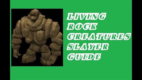 Ultimate Slayer Guide for killing Living Rock Creatures. Located in the Living Rock Cavern, these monsters require no slayer to kill. Video shows what to wea...
